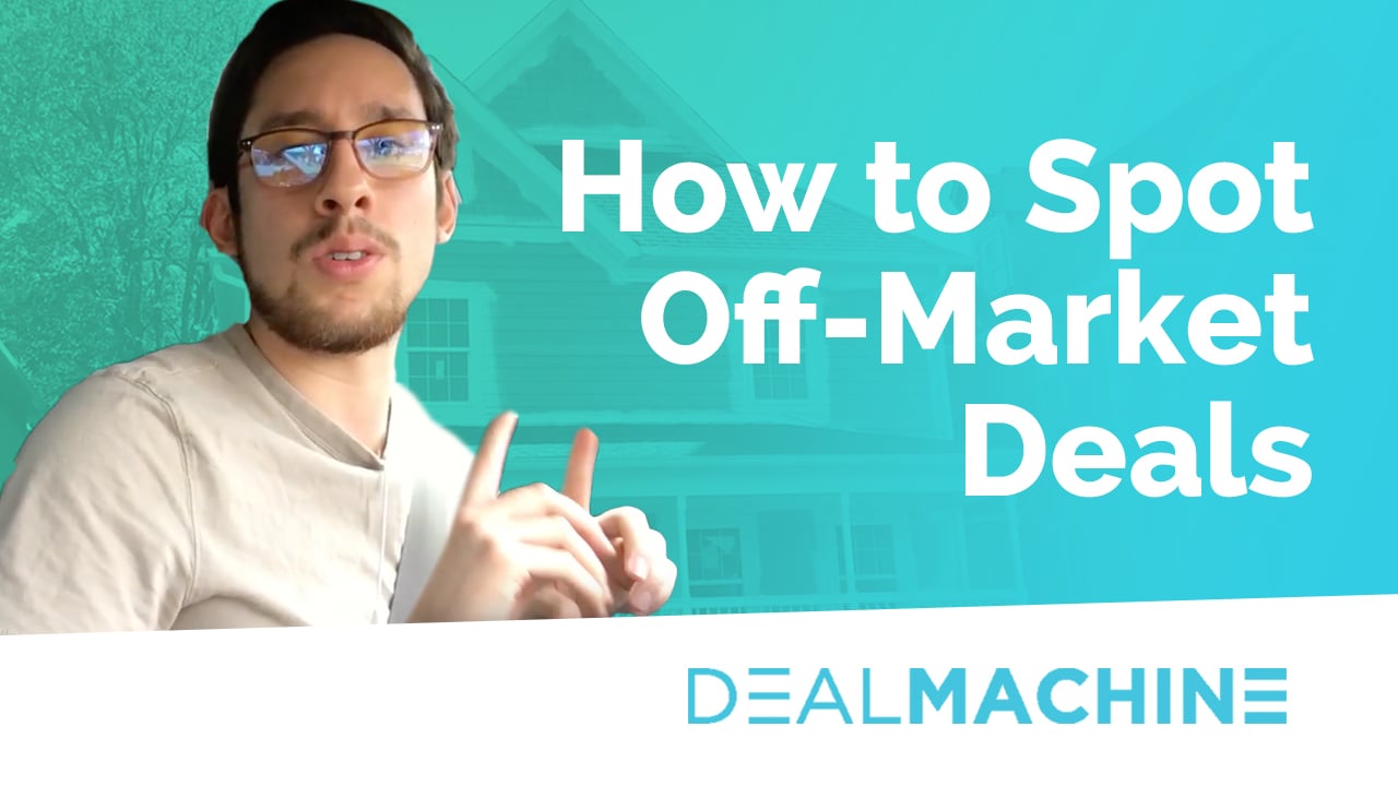 How to Spot Off-Market Real Estate Deals